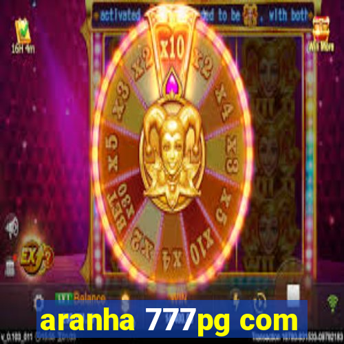 aranha 777pg com